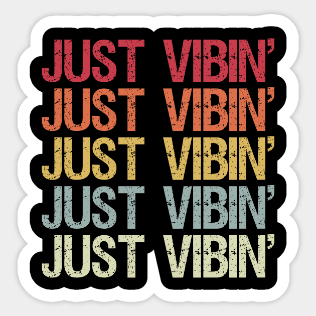 Vintage Style Just Vibin' Sticker by ChapDemo